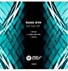 Ruso Eyh - Oh No