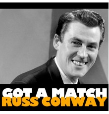 Russ Conway - Got A Match