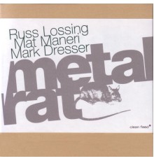 Russ Lossing - Metal Rat