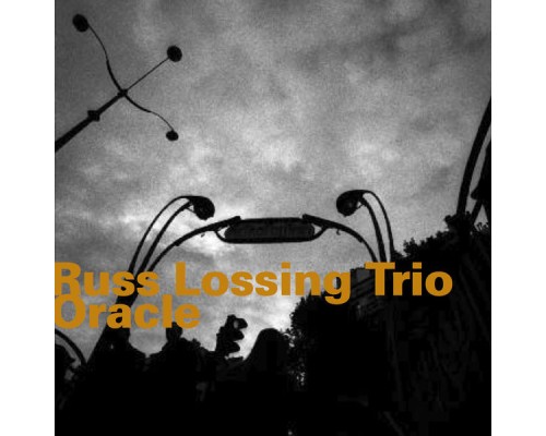 Russ Lossing Trio - Oracle