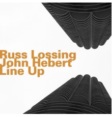 Russ Lossing & John Hébert - Line Up