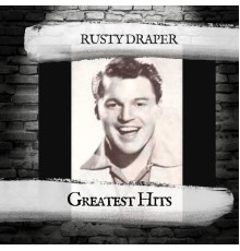 Rusty Draper - Greatest Hits