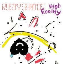 Rusty Santos - High Reality