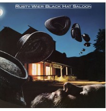 Rusty Wier - Black Hat Saloon