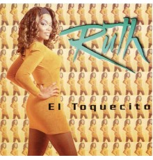 Ruth - El Toquesito