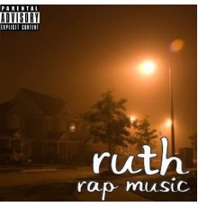 Ruth - Rap Music