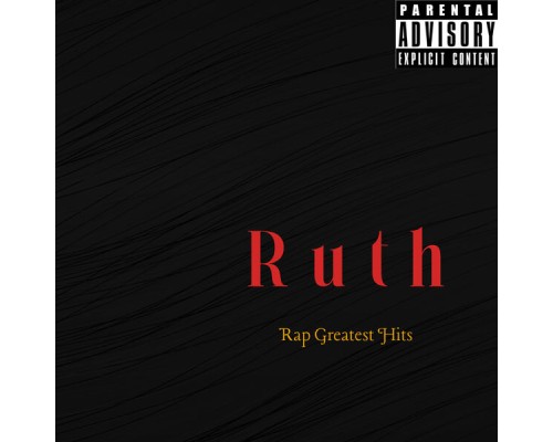 Ruth - Ruth Rap Greatest Hits