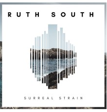 Ruth South - Surreal Strain