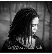 Ruthie Foster - Let It Burn