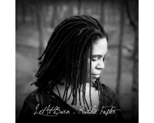 Ruthie Foster - Let It Burn