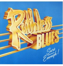 Ruthless Blues - Sure Enough!