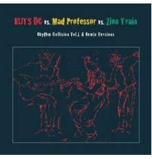 Ruts DC, Mad Professor & Zion Train - Rhythm Collision, Vol. 1 & Remix Versions