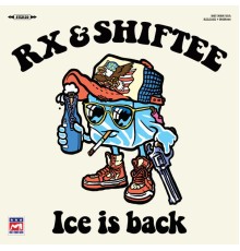 Rx, Shiftee - Ice Is Back