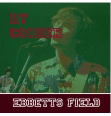 Ry Cooder - Ebbets Field (Live)