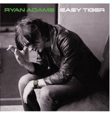 Ryan Adams - Easy Tiger