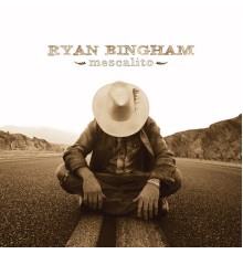 Ryan Bingham - Mescalito