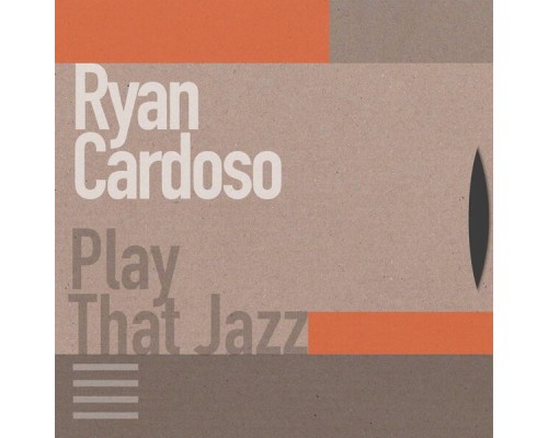 Ryan Cardoso - Play That Jazz