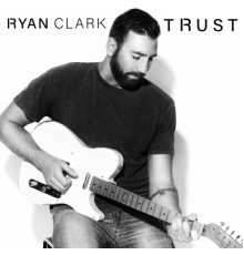 Ryan Clark - Trust