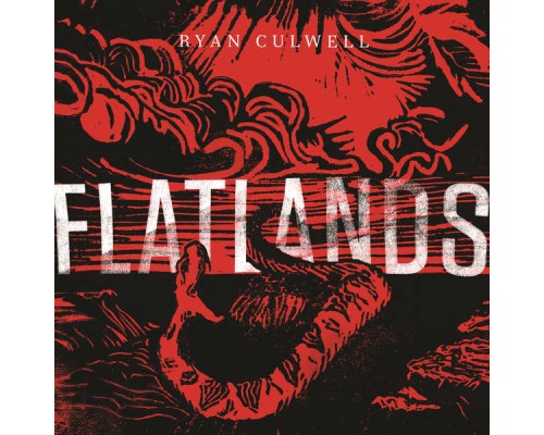 Ryan Culwell - Flatlands