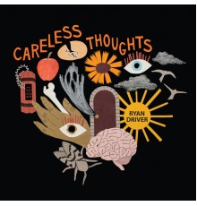 Ryan Driver - Careless Thoughts