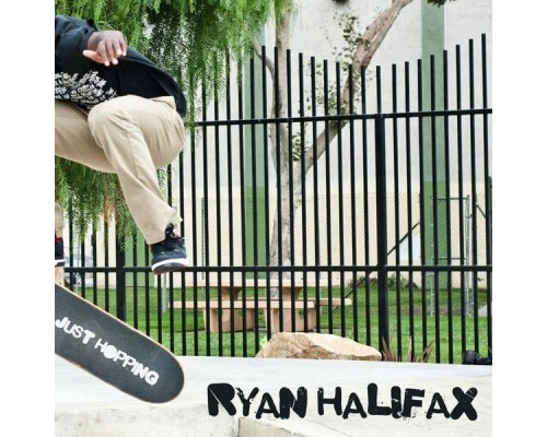 Ryan Halifax - Just Hopping