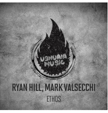 Ryan Hill, Mark Valsecchi - Ethos