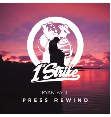 Ryan Paul - Press Rewind