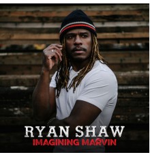 Ryan Shaw - Imagining Marvin