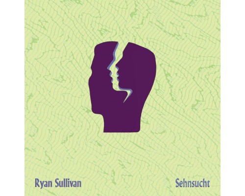 Ryan Sullivan - Sehnsucht