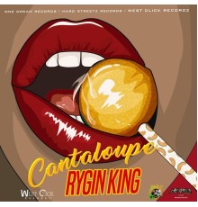 Rygin King - Cantaloupe