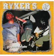 Ryker's - Payback Time