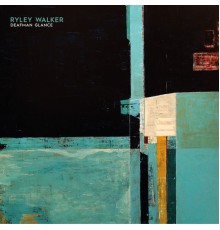 Ryley Walker - Deafman Glance