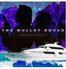 Rymdklang Soundtracks - The Mullet Squad