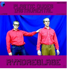 Rymdreglage - Plastic Dudes Instrumental (Instrumental)