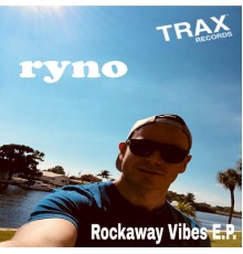 Ryno - Rockaway Vibes