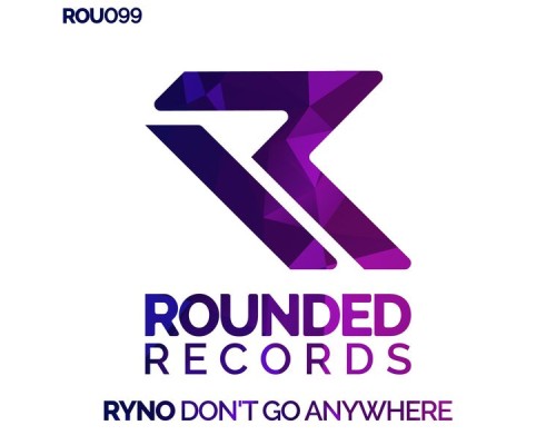 Ryno - Don't Go Anywhere