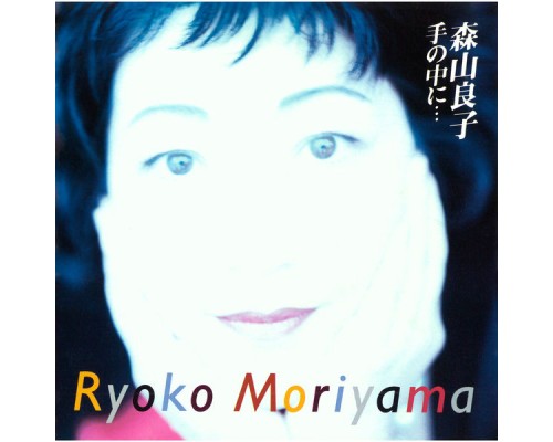 Ryoko Moriyama - Tenonakani...