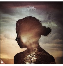 Ryos - Hey Child