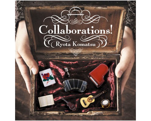 Ryota Komatsu - COLLABORATIONS!