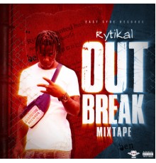 Rytikal - Out Break Mixtape