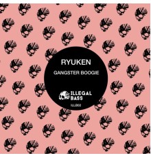 Ryuken - Gangster Boogie