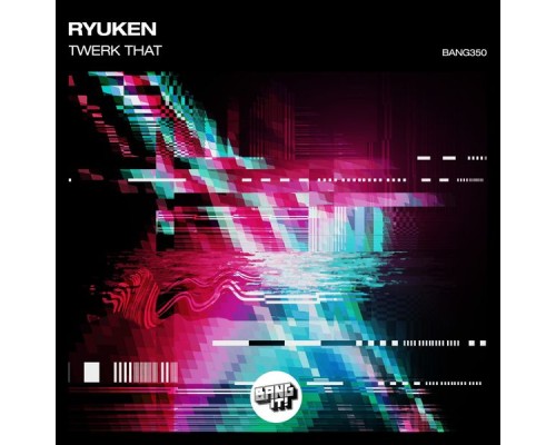 Ryuken - Twerk That