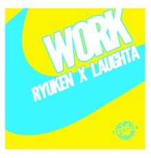 Ryuken, Laughta - Work