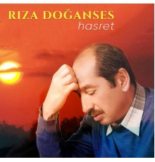 Rıza Doğanses - Hasret