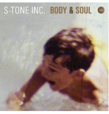 S-tone Inc - Body & Soul