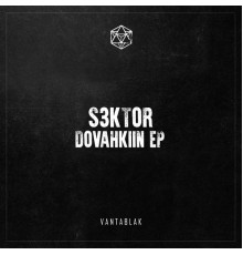 S3KTOR - Dovahkiin EP (Original Mix)