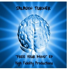 SALADIN - Free Your Mind EP