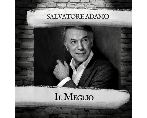 SALVATORE ADAMO - Il Meglio