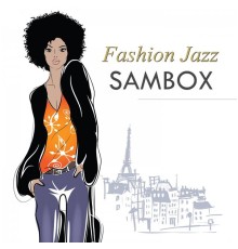 SAMBOX - Fashion Jazz