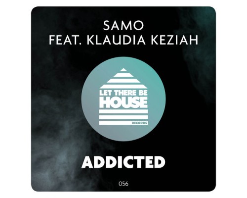 SAMO feat Klaudia Keziah - Addicted